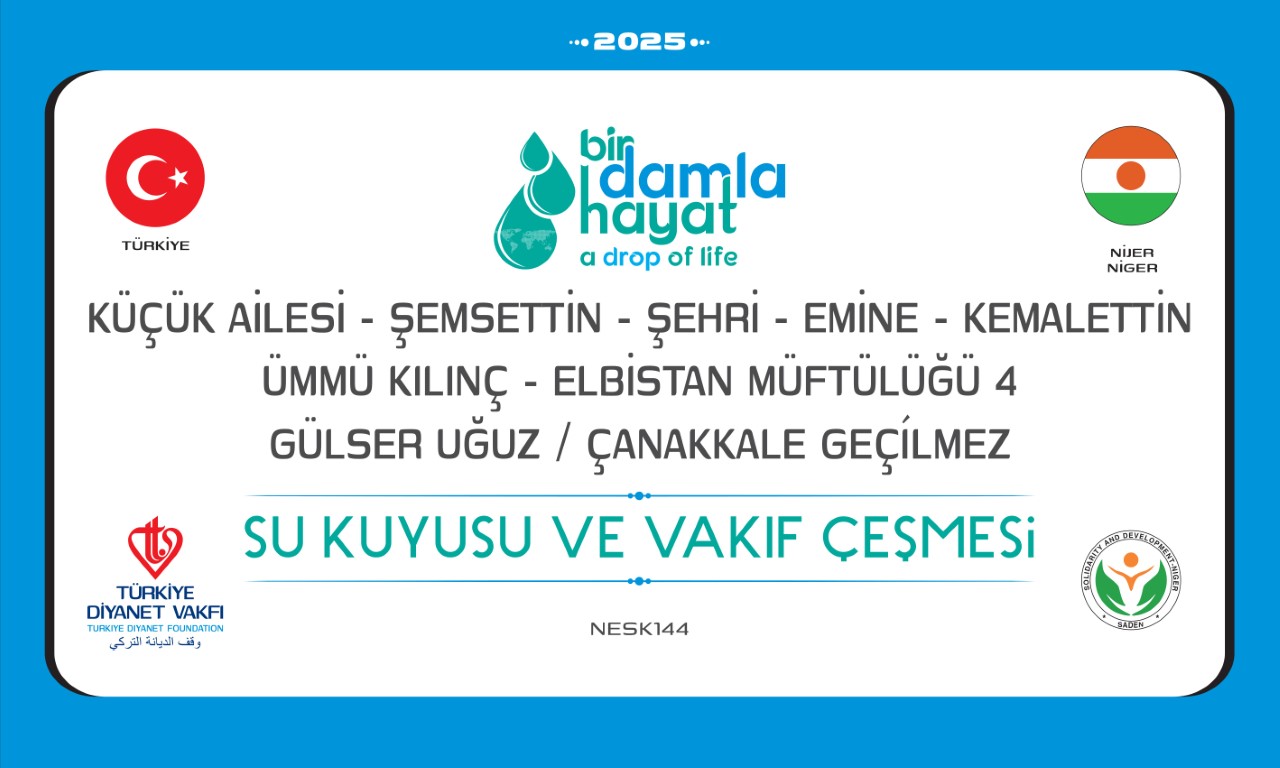 NESK144 su kuyusu, Türkiye diyanet vakfı, su kuyusu açtırmak, su kuyusu tabela , bir damla hayat su kuyusu, su kuyusu bağışı, temiz su,