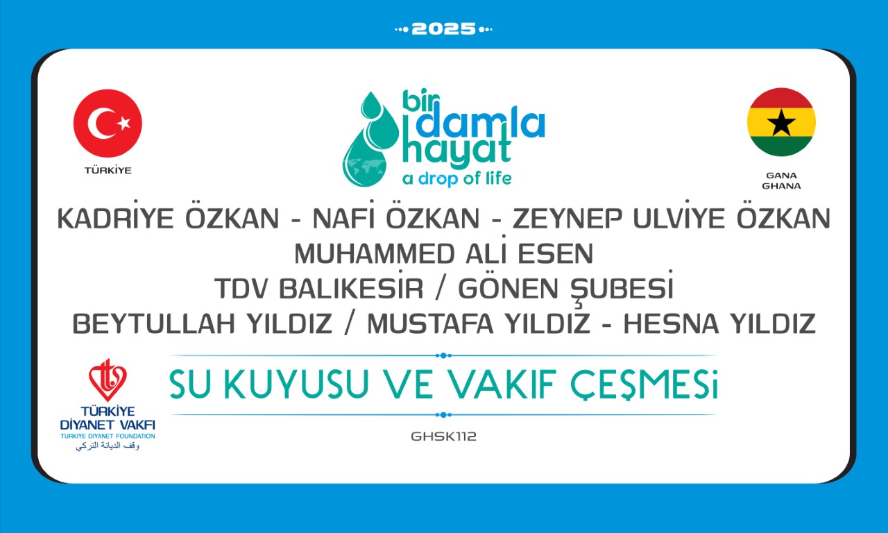 GHSK112 Gana su kuyusu, Türkiye diyanet vakfı, su kuyusu açtırmak, su kuyusu tabelası, bir damla hayat, su kuyusu