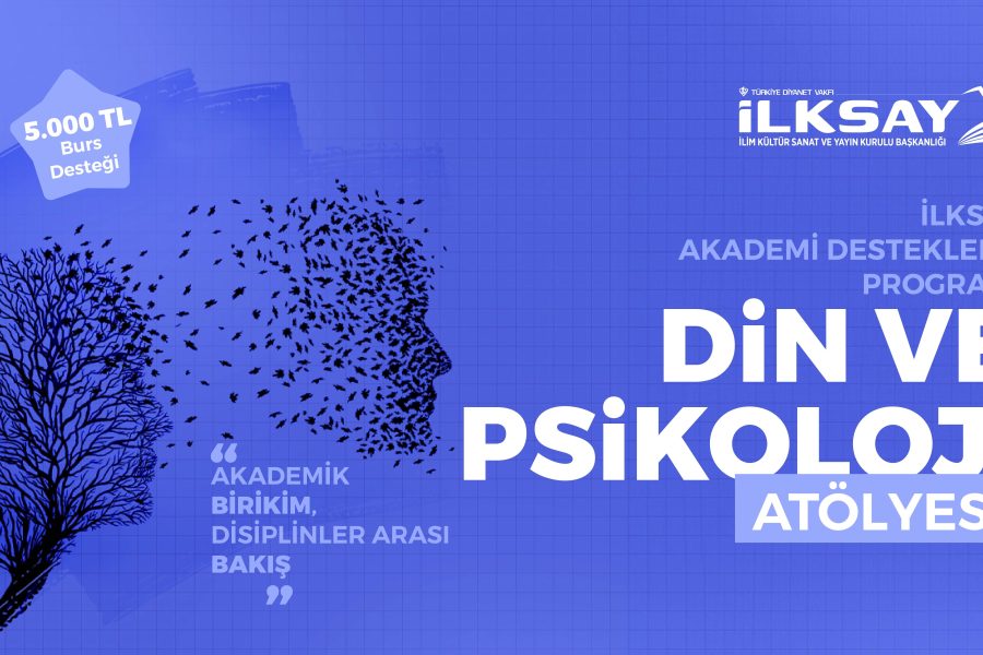 TDV İLKSAY tarafından düzenlenen Din ve Psikoloji Atölyesi için başvurular başladı